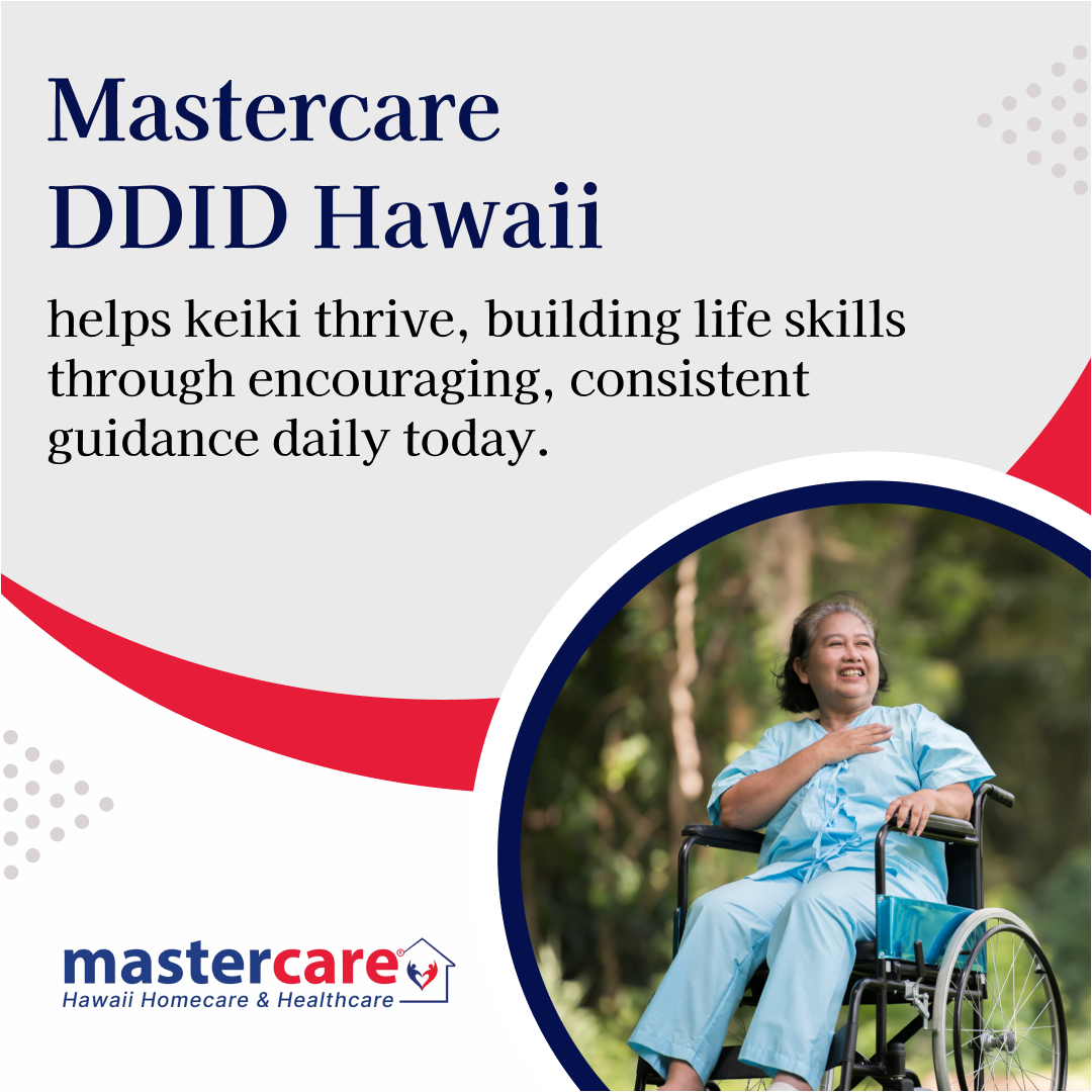 Mastercare DDID Hawaii Helps Keiki Thrive, Building Life Skills through Encouraging, Consistent Guidance Daily Today