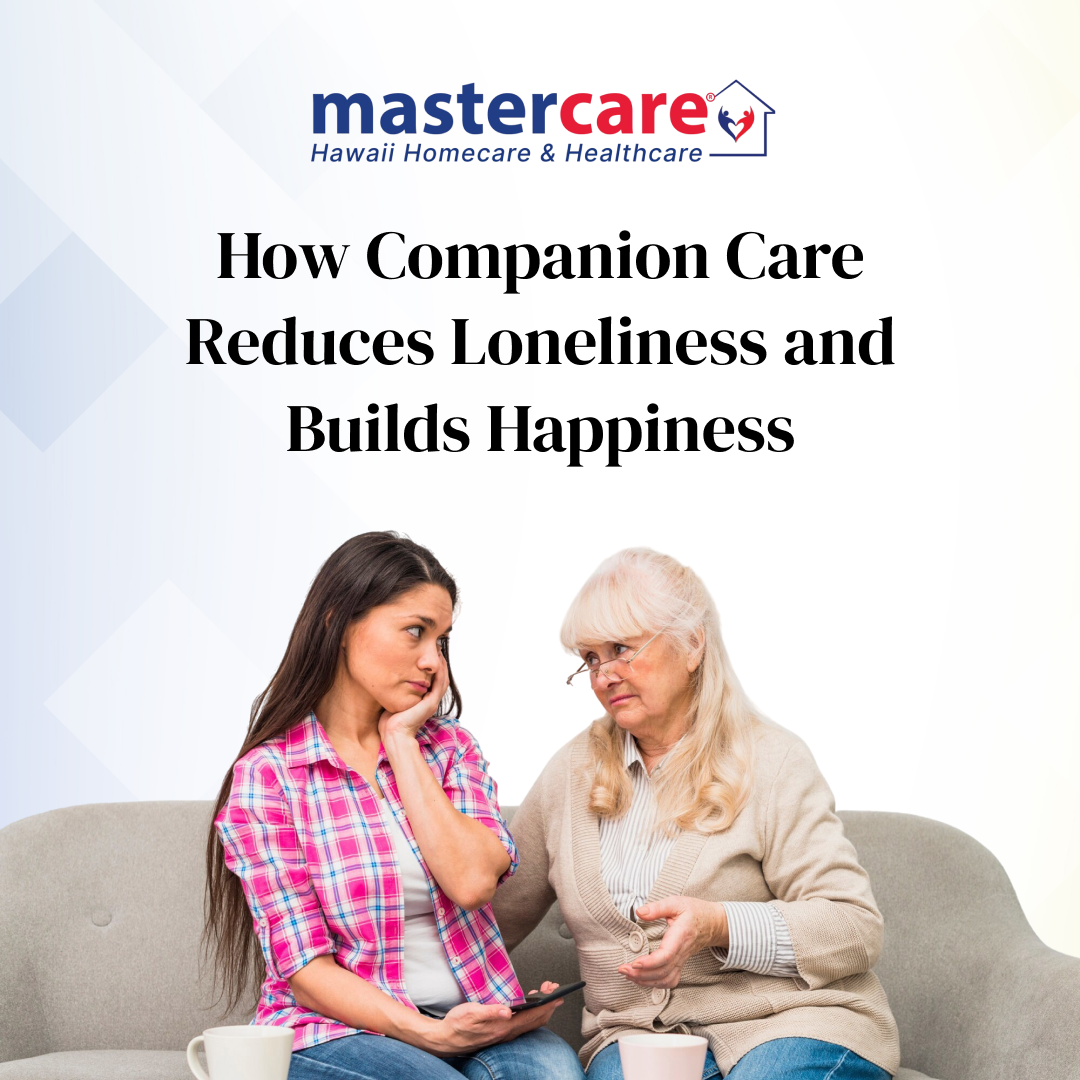 How Companion Care Reduces Loneliness and Builds Happiness