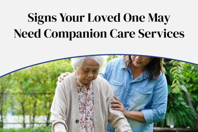 Signs Your Loved One May Need Companion Care Services