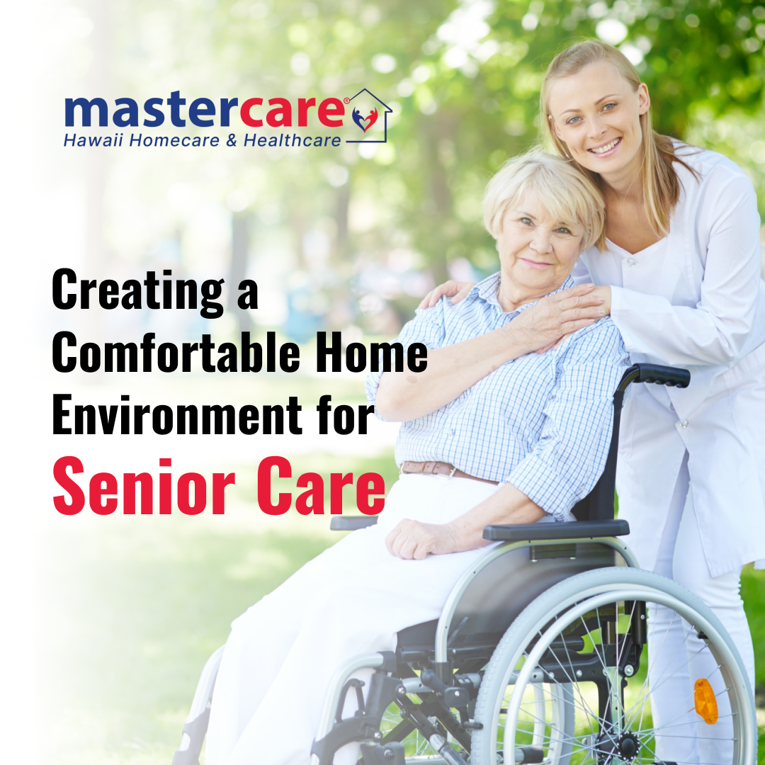 Creating a Comfortable Home Environment for Senior Care