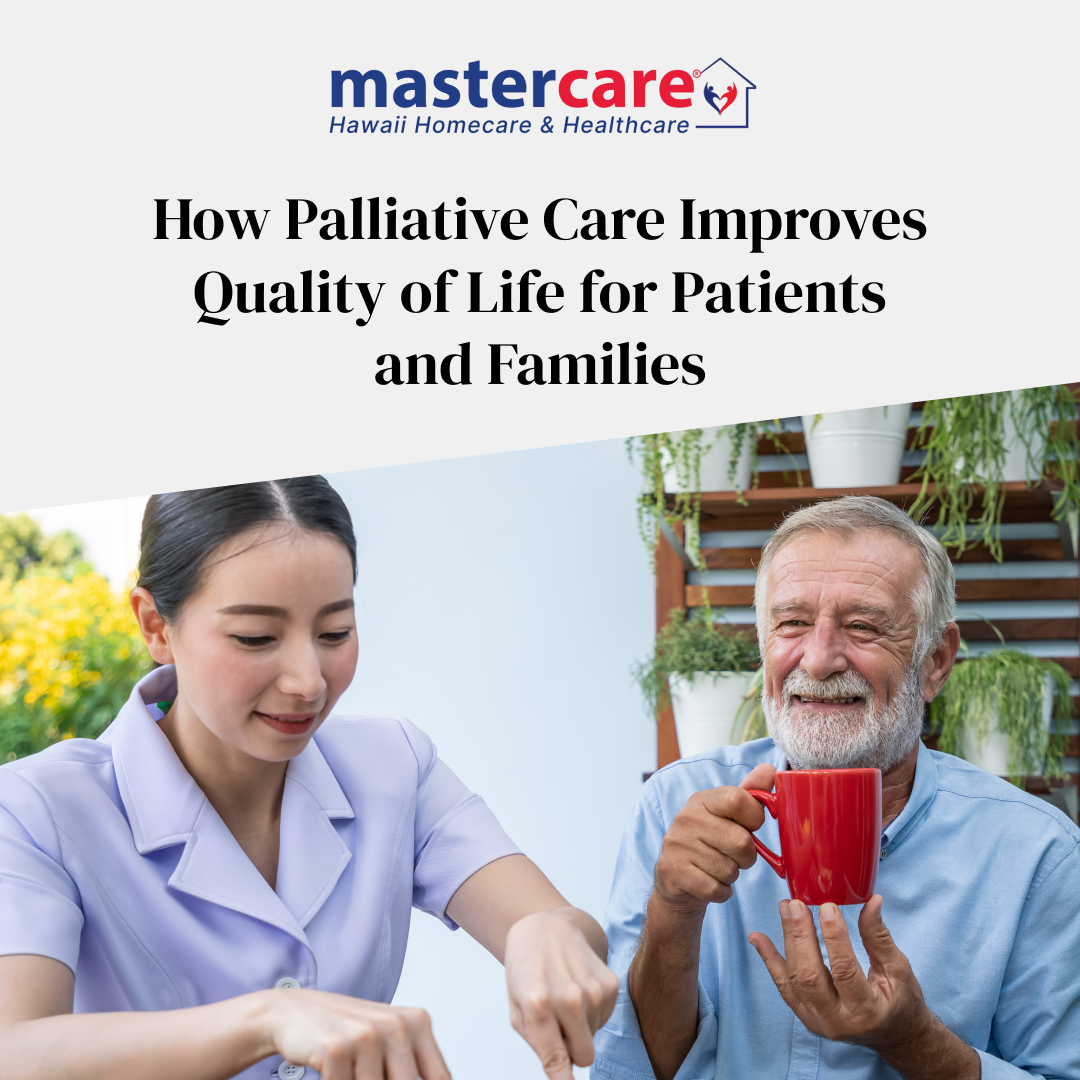 How Palliative Care Improves Quality of Life for Patients and Families