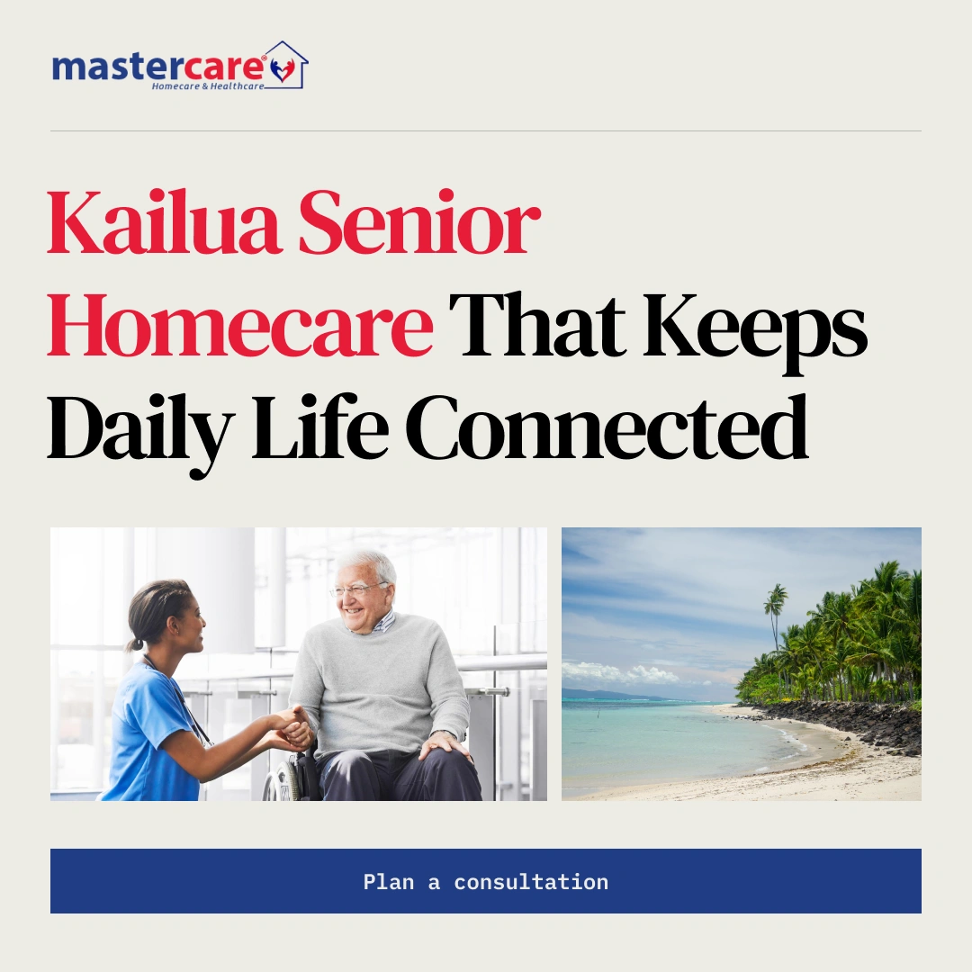 Kailua Senior Homecare That Keeps Daily Life Connected   