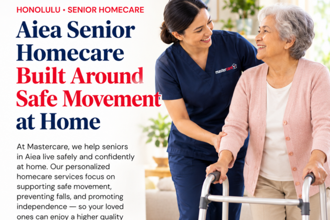 Aiea Senior Homecare Built Around Safe Movement at Home